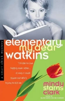 Image of Elementary My Dear Watkins by Mindy Starns Clark Paperback