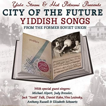 Image of Yale Strom & Hot Pstromi With Special Guests - City of the Future CD