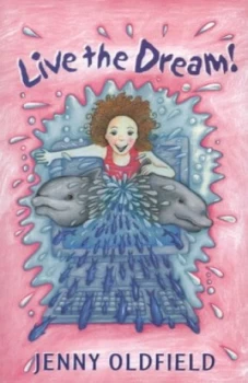 Image of Live the Dream by Jenny Oldfield Book