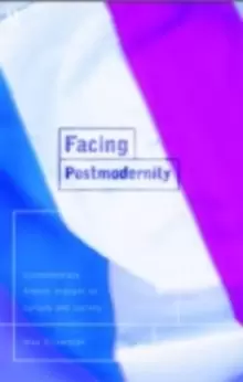 Image of Facing Postmodernity : Contemporary French Thought