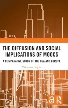Image of The Diffusion and Social Implications of MOOCs : A Comparative Study of the USA and Europe
