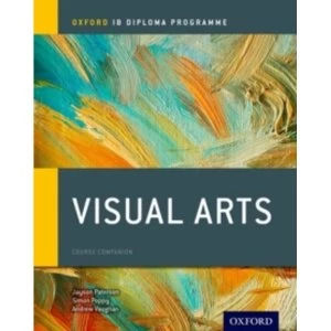 Image of IB Visual Arts Course Book: Oxford IB Diploma Programme