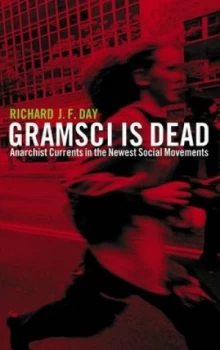 Image of Gramsci Is Dead by Richard J. F. Day Book