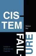 Image of cistem failure essays on blackness and cisgender
