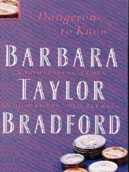 Image of Dangerous to Know by Barbara Taylor Bradford Paperback