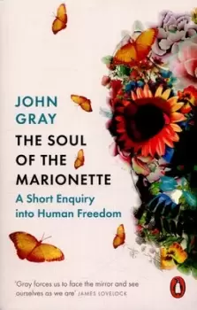 Image of The soul of the marionette by John Gray