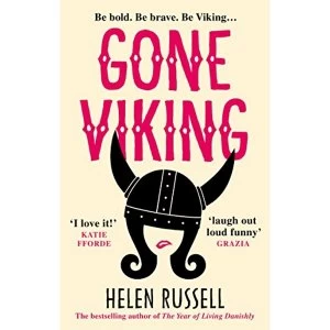 Image of Gone Viking The laugh out loud debut novel from the bestselling author of The Year of Living Danishly Paperback / softback...