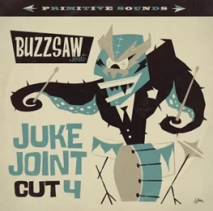 Image of Buzzsaw Joint Cut 4 Juke Joint by Various Artists Vinyl Album