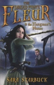 Image of The Dread Pirate Fleur and the Hangmans Noose by Sara Starbuck Paperback