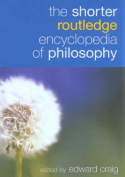 Image of The Shorter Routledge Encyclopedia of Philosophy by Edward Craig Hardback
