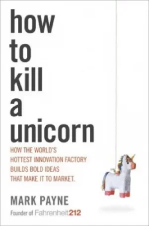 Image of How to kill a unicorn by Mark Payne