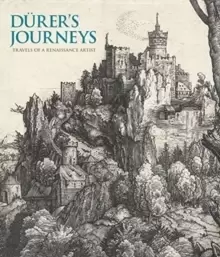 Image of Durer's Journeys : Travels of a Renaissance Artist