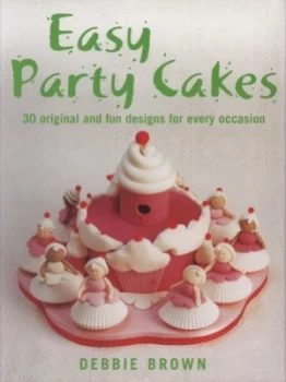 Image of Easy Party Cakes by Debbie Brown Hardback