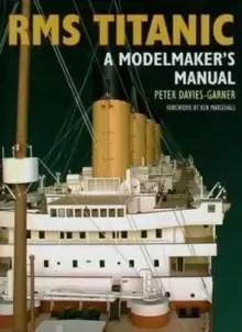 Image of RMS Titanic : A Modelmaker's Manual