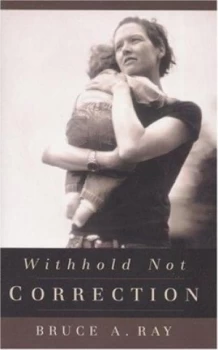 Image of Withhold Not Correction by Bruce Ray Paperback