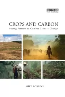 Image of Crops and Carbon : Paying Farmers to Combat Climate Change