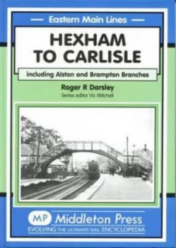 Image of Hexham to Carlisle by Roger R Darsley Hardback