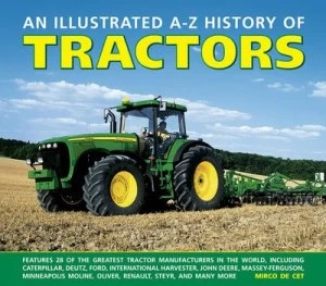 Image of An Illustrated A-Z History of Tractors by Mirco De Cet Hardback