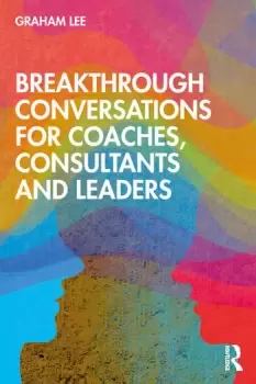 Image of Breakthrough Conversations for Coaches Consultants and Leaders
