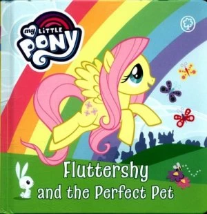 Image of Fluttershy and the Perfect Pet by My Little Pony Book