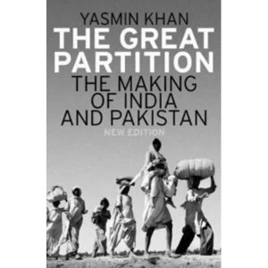 Image of The Great Partition : The Making of India and Pakistan, New Edition