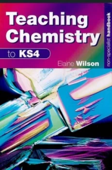 Image of Teaching Chemistry to Ks4 by Elaine Wilson Paperback