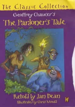 Image of Geoffrey Chaucers the Pardoners Tale by Jan Dean and Geoffrey Chaucer and Chris Mould Hardback