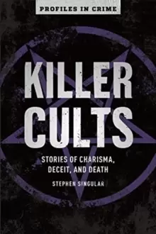Image of Killer Cults : Stories of Charisma, Deceit, and Death