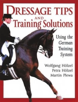 Image of Dressage Tips and Training Solutions by Petra Holzel Book