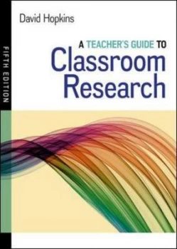 Image of A Teachers Guide to Classroom Research by David Hopkins Paperback