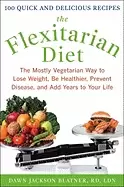 Image of flexitarian diet the mostly vegetarian way to lose weight be healthier prev