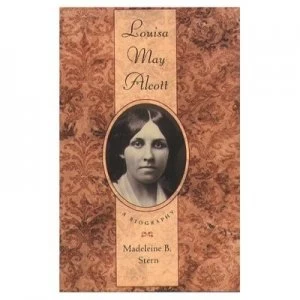 Image of Louisa May Alcott by Madeleine B. Stern Book