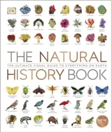 Image of The Natural History Book : The Ultimate Visual Guide to Everything on Earth