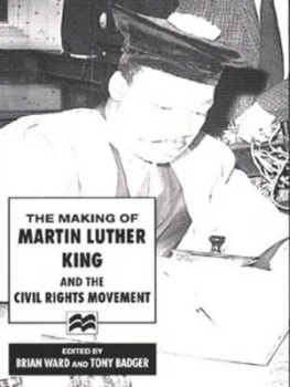 Image of The Making of Martin Luther King and the Civil Rights Movement by Anthony J. Badger Paperback