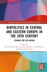 Image of Biopolitics in Central and Eastern Europe in the 20th Century Fearing for the Nation