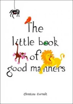 Image of The Little Book of Good Manners by Christine Coirault Hardback