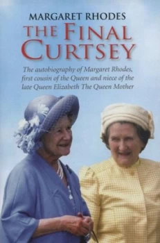 Image of The Final Curtsey by Margaret Rhodes Hardback