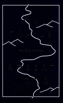 Image of On Trails by Robert Moor Hardback