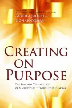 Image of Creating on Purpose by Anodea Judith