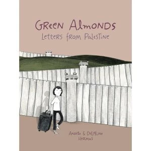 Image of Green Almonds: Letters From Palestine