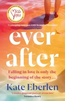 Image of Ever After : The escapist, emotional and romantic new story from the bestselling author of Miss You