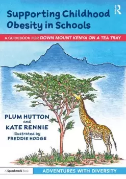 Image of Supporting Childhood Obesity in Schools A Guidebook for 'Down Mount Kenya on a Tea Tray'
