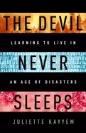 Image of devil never sleeps learning to live in an age of disasters