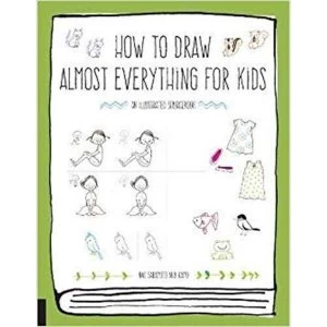 Image of How to Draw Almost Everything for Kids Paperback / softback 2018