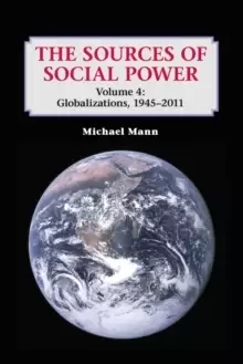 Image of The Sources of Social Power: Volume 4, Globalizations, 1945-2011