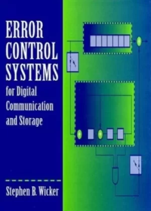 Image of Error control systems for digital communication and storage by Stephen B. Wicker