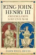 Image of king john henry iii and englands lost civil war