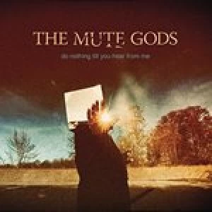 image of Mute Gods (The) - Do Nothing Till You Hear From Me (Music CD)