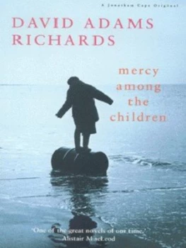 Image of Mercy among the Children by David Adams Richards Paperback