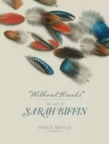 Image of Without Hands : The Art of Sarah Biffin